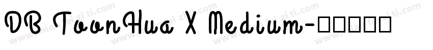DB ToonHua X Medium字体转换
